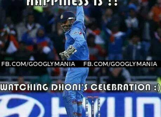 Happiness is watching Dhoni Celebrating