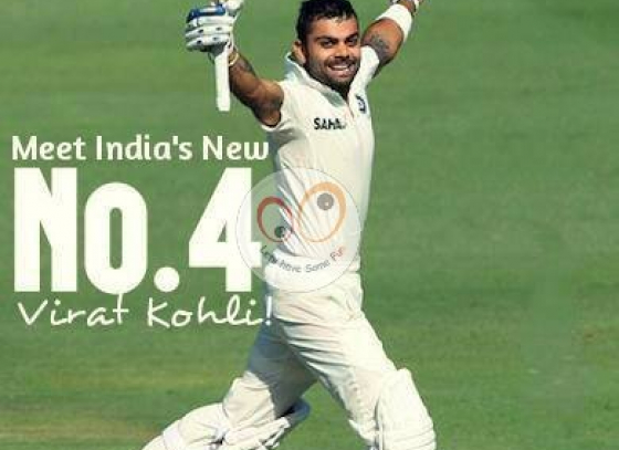 Virat Kohli, India's new No. 4 Batsman