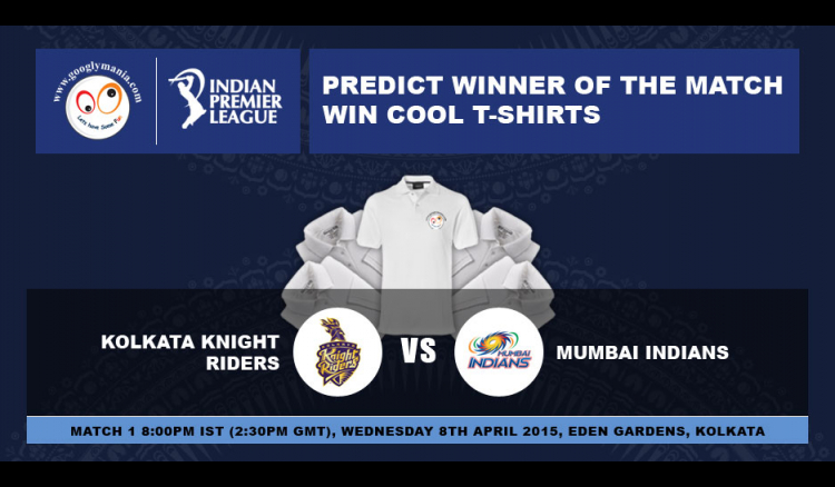 Predict Winner of The IPL 2015 1st match - Kolkata Knight Riders v Mumbai Indians