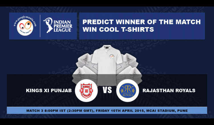 Predict Winner of The IPL 2015 3rd match - Kings XI Punjab v Rajasthan Royals