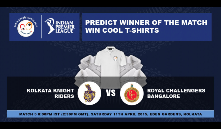 Predict Winner of The IPL 2015 5th match - Kolkata Knight Riders v Royal Challengers Bangalore
