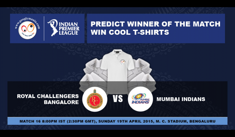 Predict Winner of The IPL 2015 16th match - Royal Challengers Bangalore VS Mumbai Indians