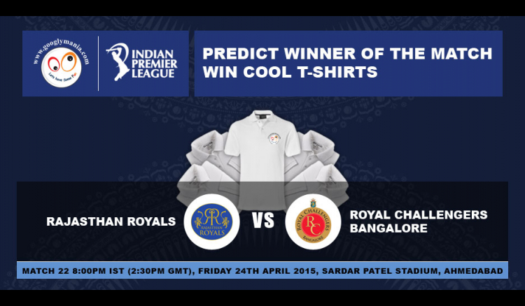 Predict Winner of The IPL 2015 22nd match - Rajasthan Royals VS Royal Challengers Bangalore