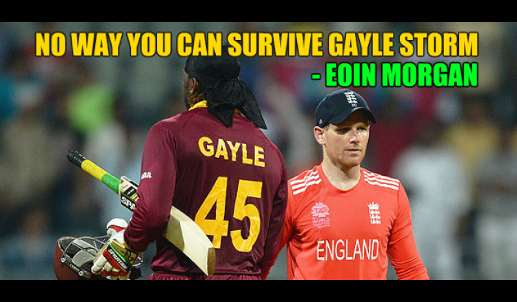 'No way you can survive Gayle Storm' - England skipper Morgan
