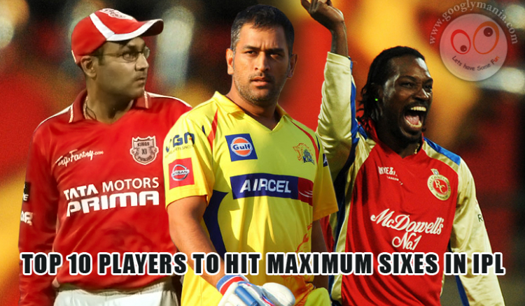 Top 10 Players to Hit Maximum Sixes in IPL